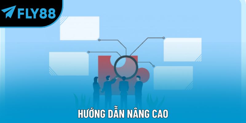 Hướng dẫn nâng cao